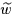 $\widetilde{w}$